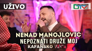 NENAD MANOJLOVIC  NEPOZNATI DRUZE MOJ  2021  UZIVO  OTV VALENTINO [upl. by Yug]