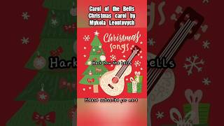 Carol of the Bells Christmas carol  Mykola Leontovych carolofthebells christmascarol mykola [upl. by Bink836]