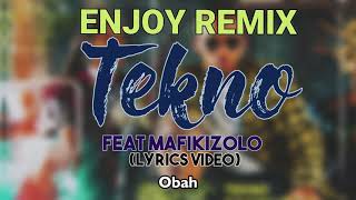 Tekno feat Mafikizolo – Enjoy Remix Lyrics Video [upl. by Eissac1]