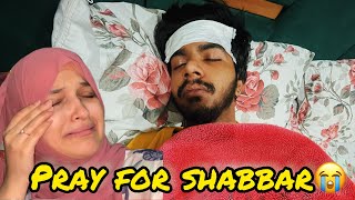 Please Pray For Shabbar😭 [upl. by Janeen]