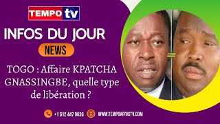 TOGO  Affaire KPATCHA GNASSINGBE quelle type de libération [upl. by Urbana]