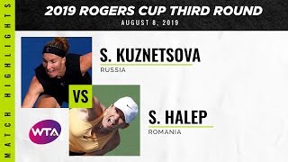 Svetlana Kuznetsova vs Simona Halep  2019 Rogers Cup Third Round  WTA Highlights [upl. by Ennairod]