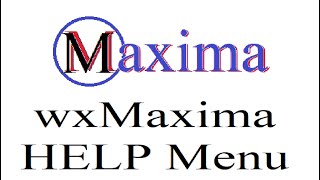 927 The wxMaxima HELP Menu [upl. by Francklyn]