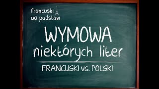 francuski  WYMOWA niektórych liter [upl. by Ayrolg]