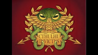 Cthulhu Invictus  An Old Friend Returns [upl. by Ennairda119]