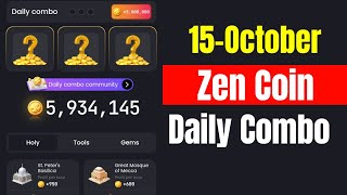 Zen Coin Daily Combo 15 October  Zen Coin Daily Combo Today [upl. by Eel]