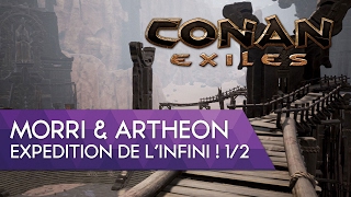 Conan Exiles FR  Morri amp Artheon en expédition de linfini  12 [upl. by Tellford]