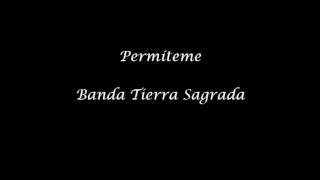 PermítemeBanda Tierra Sagrada Letra [upl. by Atiuqat]