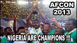 AFCON 2013 NIGERIA ARE CHAMPIONS [upl. by Erda]