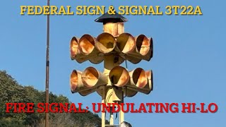 Federal Sign amp Signal 3T22A CD amp Fire Siren  HiLo Fire Signal  Station 612 Confluence VFD [upl. by Assener480]