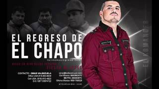 EL KOMANDER  EL REGRESO DE EL CHAPO [upl. by Earehs]