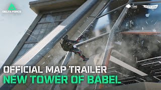 Delta Force  Technical Test  Official New Map quotTower of Babelquot Reveal Trailer [upl. by Nylyrehc]