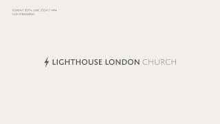 Lighthouse London Church  Sunday 8th September 2024 [upl. by Kohl]