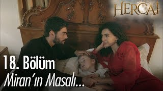 Miranın masalı  Hercai 18 Bölüm [upl. by Alekram774]