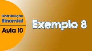 10  Exemplo resolvido 8  moeda viciada  Distribuição Binomial de Probabilidades [upl. by Adnarram985]