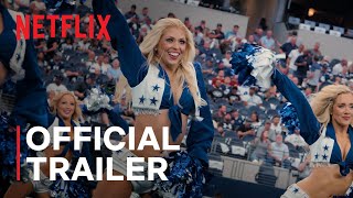 AMERICAS SWEETHEARTS Dallas Cowboys Cheerleaders  Official Trailer  Netflix [upl. by Ardnaed]