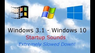 Windows 31  Windows 10 Startup Sounds  Extremely Slowed Down [upl. by Agosto]