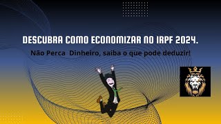 IRPF  Quais São As Despesas Dedutíveis no Ajuste Anual [upl. by Arvie497]