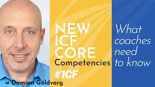 NEW ICF CORE Competencies  What coaches need to know [upl. by Zita]