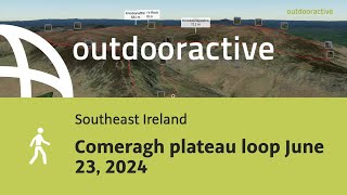 hike in Southeast Ireland Comeragh plateau loop June 23 2024 [upl. by Astraea]