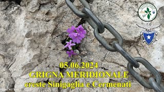 20240605 GRIGNA MERIDIONALE Creste SINIGAGLIA e CERMENATI  Sempreverdi Franciacorta [upl. by Clayton392]