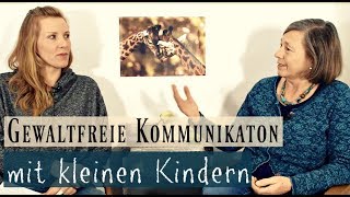 Gewaltfreie Kommunikation mit kleinen Kindern [upl. by Dira738]