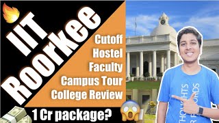 IIT ROORKEE🔥 1 CRORE PACKAGE  Campus Tour😍 College Review2023 [upl. by Itsym]