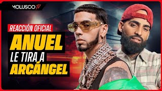 Anuel le tira a Arcángel Debate intenso “NO LUCIÓ BIEN”  “YA TODOS ESTABAN PREJUICIADOS” [upl. by Hercules]