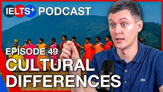 IELTS English Podcast  Speaking Topic Cultural Differences [upl. by Haikan619]