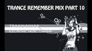 Trance Remember Mix Part 10 by Traxmaniak [upl. by Eatnoid]