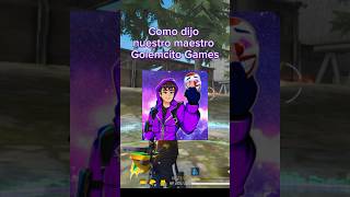 ✨Como dijo nuestro maestro Golemcito Games ✨ freefire golemcitogames [upl. by Nyrok836]