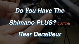 How To Use The Shimano Plus Rear Derailleur Clutch [upl. by Adyht]