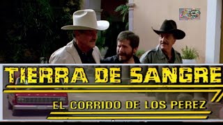 MARIO Y FERNANDO ALMADA TIERRA DE SANGRE EL CORRIDO DE LOS PEREZ [upl. by Nitsug]