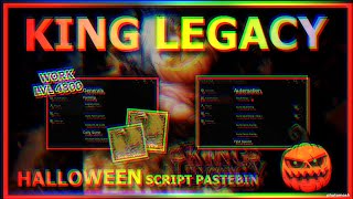 KING LEGACY Script Pastebin 2024 UPDATE 7 HALLOWEEN AUTO FARM CANDY  SKULL KING  WORK LVL 4800 [upl. by Brana]