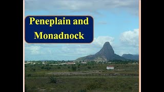 What is Peneplain and Monadnock PeneplainMonadnock [upl. by Rratsal]