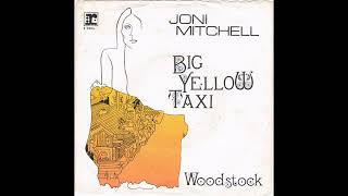 Joni Mitchell  Big Yellow Taxi  Woodstock1970 Single [upl. by Reinhard497]