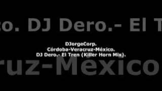 GenteDJ DJ Dero El Tren Killer Horn Mix [upl. by Fleta261]