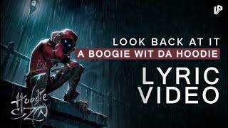 A Boogie With Da Hoodie  Look Back At It  Lyric Video [upl. by Christiansen]