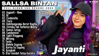 JAYANTI  AI II SALLSA BINTAN FT 3PEMUDA BERBAHAYA II SKA REGGAE FULL ALBUM 2024 [upl. by Bubalo]