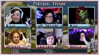 Phixius Titans 7  DampD5E All Ladies amp Enbies Homebrew Campaign [upl. by Biagio285]