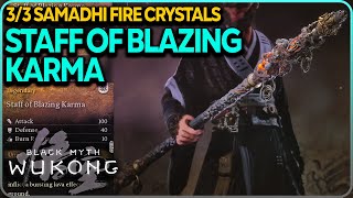 How To Get Staff Of Blazing Karma Samadhi Fire Crystals Black Myth Wukong [upl. by Delorenzo]