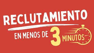 Conoce sobre el RECLUTAMIENTO en menos de 3 minutos [upl. by Robyn]