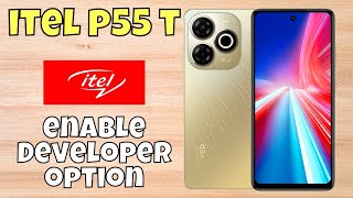 itel P55t Developers Option  itel P55t Developer Option Settings  How to enable Developer option [upl. by Hcnarb]