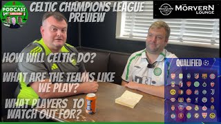 CELTIC CHAMPIONS LEAGUE PREVIEW  A RUN DOWN ON THE OPPOSITION [upl. by Aynahs]