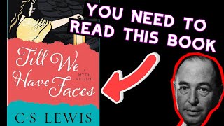 You Need to Read This Book  Till We Have Faces [upl. by Haimorej]