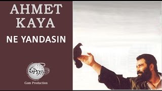 Ne Yandasın Ahmet Kaya [upl. by Tilla]