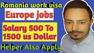 Romania work parmit  Europe jobs  Work visa All low profile worker Apply also Europe job 2019 [upl. by Lashoh715]