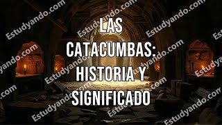 Las catacumbas historia y significado [upl. by Annah]