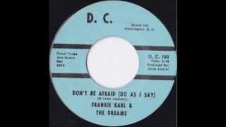 Frankie Karl amp The Dreams  Dont Be Afraid Do As I Say [upl. by Artened]