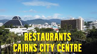 Restaurants in Cairns City Centre [upl. by Desireah323]